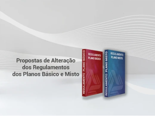 Propostas de Alteração dos Regulamentos dos Planos Básico e Misto